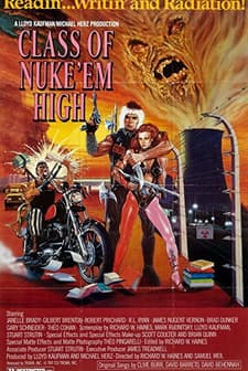Class Of Nuke 'em High (1986) afişi