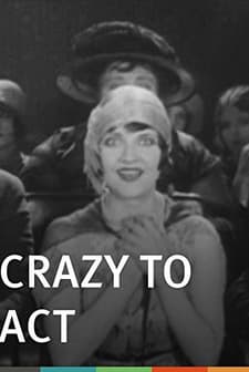 Crazy To Act (1927) afişi