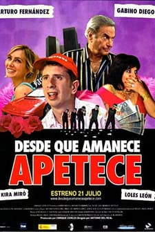 Desde Que Amanece Apetece (2005) afişi