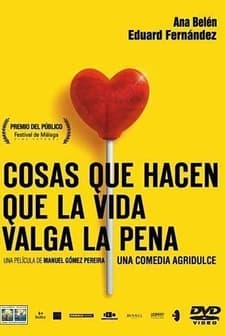 Cosas Que Hacen Que La Vida Valga La Pena (2004) afişi