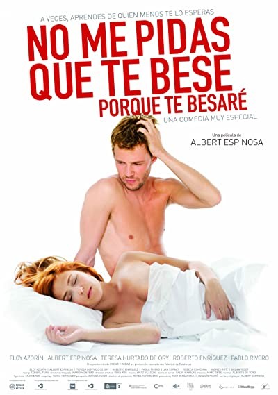 No Me Pidas Que Te Bese, Porque Te Besaré (2008) afişi