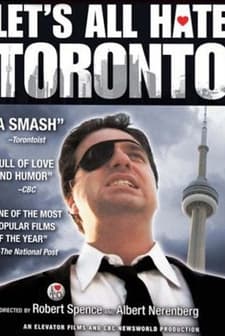 Let's All Hate Toronto (2007) afişi