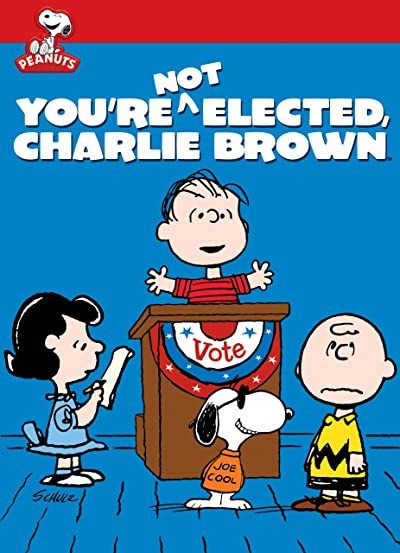 You're Not Elected, Charlie Brown (1972) afişi