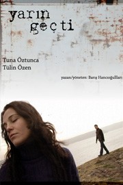 Yarın Geçti (2007) afişi