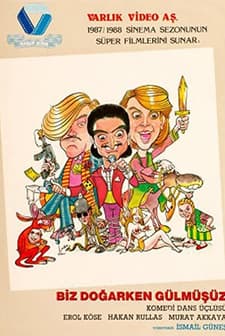 Biz Doğarken Gülmüşüz (1987) afişi