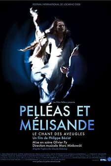 Pelléas Et Mélisande, Le Chant Des Aveugles (2008) afişi