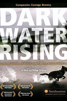 Dark Water Rising: Survival Stories Of Hurricane Katrina Animal Rescues (2006) afişi