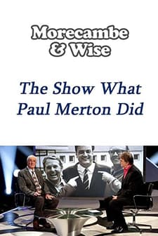 Morecambe And Wise: The Show What Paul Merton Did (2009) afişi