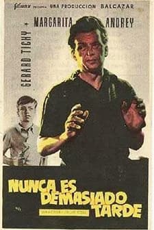 Nunca Es Demasiado Tarde (1956) afişi