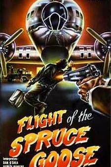 Flight Of The Spruce Goose (1986) afişi