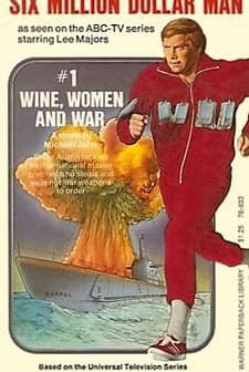 The Six Million Dollar Man: Wine, Women and War (1973) afişi