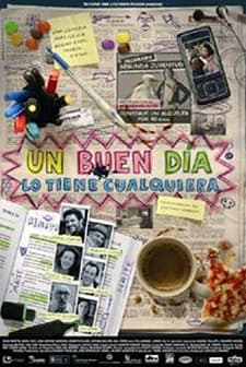Un Buen Día Lo Tiene Cualquiera (2007) afişi