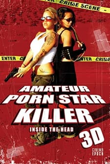 Amateur Porn Star Killer 3D: Inside the Head (2009) afişi