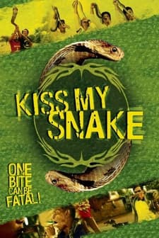 Kiss My Snake (2007) afişi