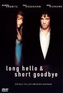 Long Hello And Short Goodbye (1999) afişi