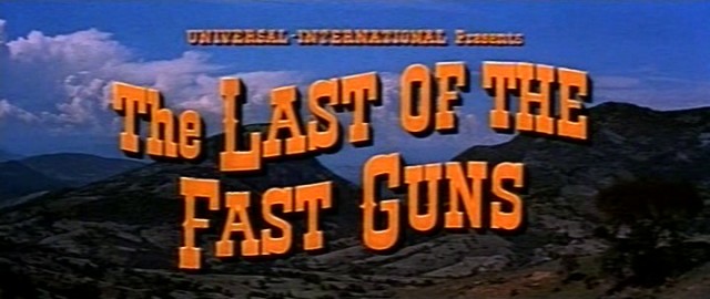 The Last Of The Fast Guns Fotoğrafı
