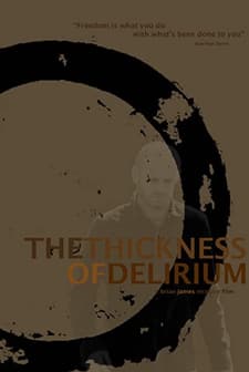 The Thickness Of Delirium (2007) afişi