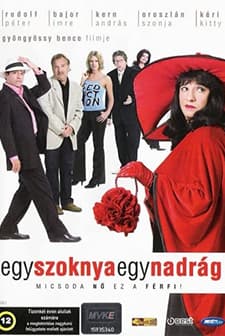 Egy Szoknya, Egy Nadrág (2005) afişi