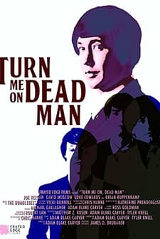 Turn Me On, Dead Man (2009) afişi