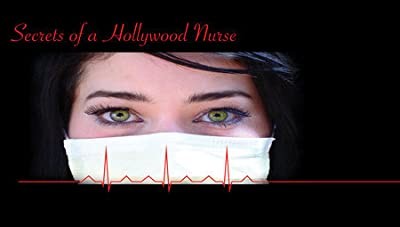 Secrets Of A Hollywood Nurse (2008) afişi