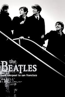 The Beatles From Liverpool To San Francisco (2005) afişi