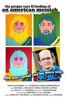 The Proper Care & Feeding Of An American Messiah (2006) afişi
