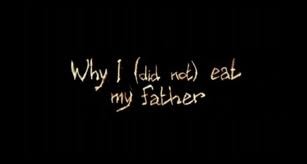 Why ı Did (not) Eat My Father (2011) afişi