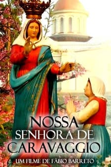 Nossa Senhora De Caravaggio (2006) afişi