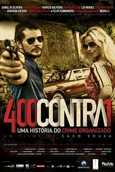 400 Contra 1 - Uma História Do Crime Organizado (2010) afişi