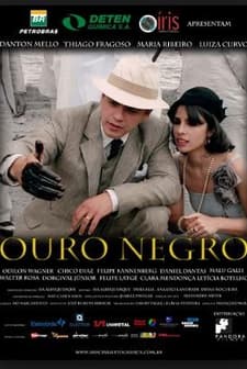 Ouro Negro (2009) afişi