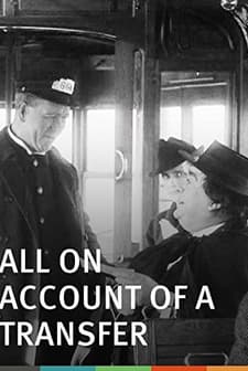 All On Account Of A Transfer (1913) afişi