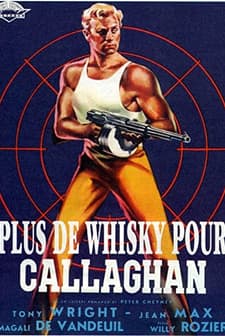 Plus De Whisky Pour Callaghan! (1955) afişi