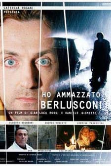 Ho Ammazzato Berlusconi (2008) afişi