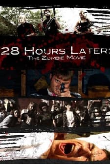 28 Hours Later: The Zombie Movie (2010) afişi