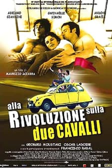 Alla Rivoluzione Sulla Due Cavalli (2001) afişi