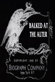 Balked At The Altar (1908) afişi