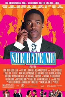 She Hate Me (2004) afişi