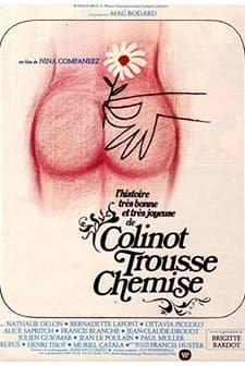 L'histoire Très Bonne Et Très Joyeuse De Colinot Trousse-chemise (1973) afişi
