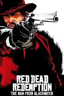 Red Dead Redemption: The Man From Blackwater (2010) afişi