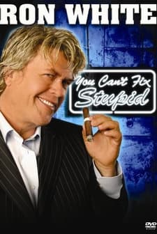 Ron White: You Can't Fix Stupid (2006) afişi