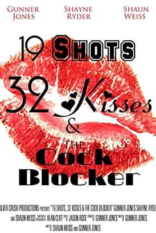 19 Shots 32 Kisses And The Co@k Blocker (2010) afişi