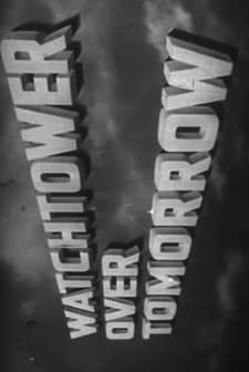Watchtower Over Tomorrow (1945) afişi