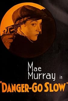Danger, Go Slow (1918) afişi