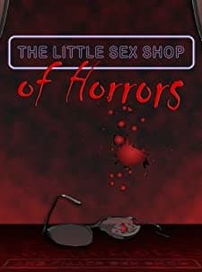 The Little Sex Shop Of Horrors (2008) afişi