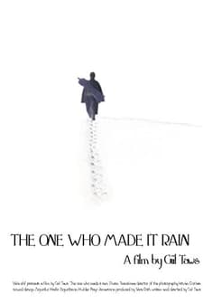 The One Who Made ıt Rain (2011) afişi