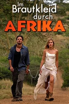 Im Brautkleid Durch Afrika (2010) afişi