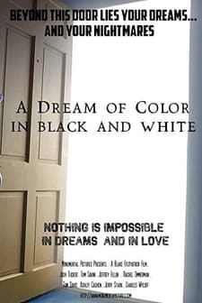 A Dream Of Color In Black And White (2005) afişi
