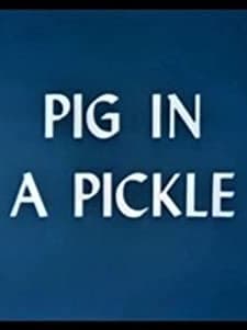 Pig In A Pickle (1954) afişi