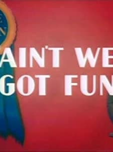 Ain't We Got Fun (1937) afişi