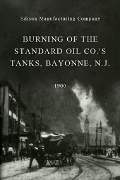 Burning Of The Standard Oil Co.'s Tanks, Bayonne, N.j. (1900) afişi